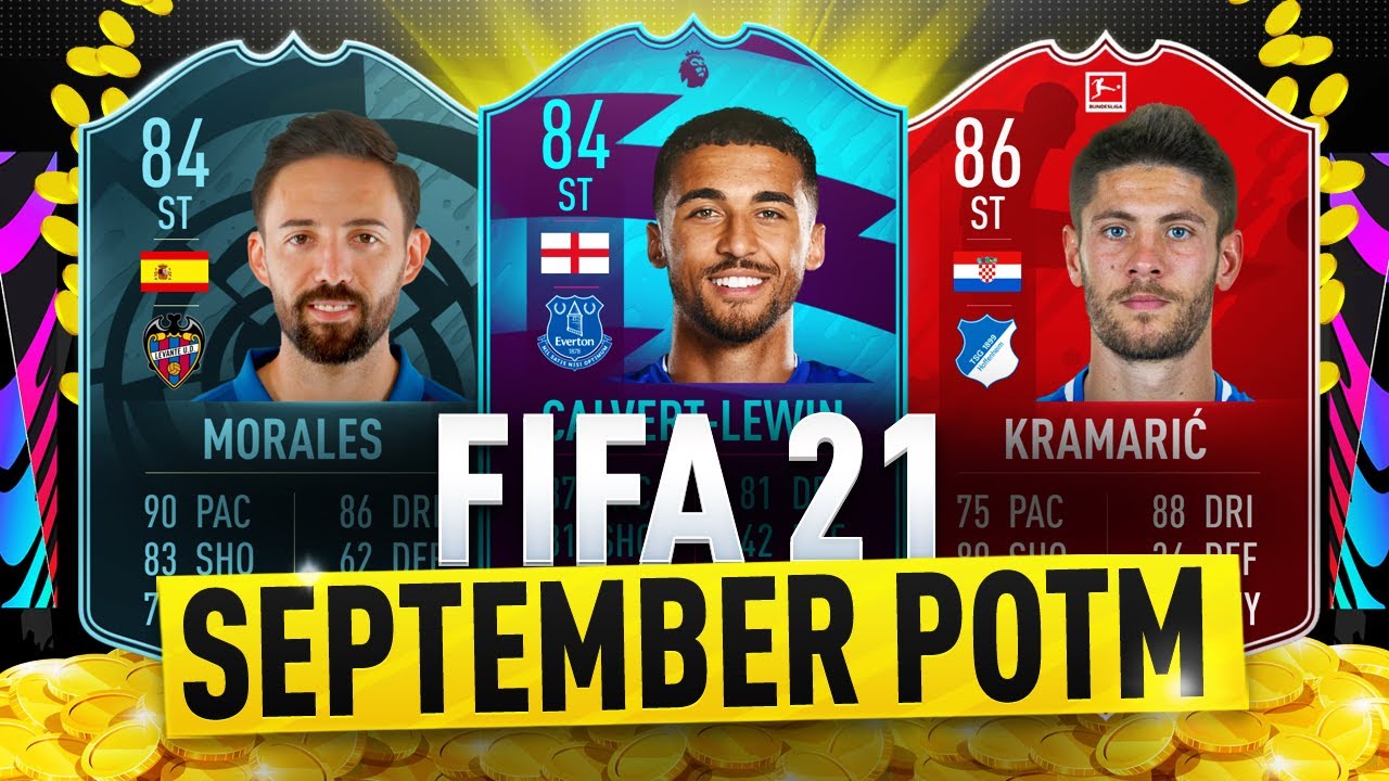 FIFA 21 | POTENTIAL SEPTEMBER POTM CARDS FT CALVERT-LEWIN, KRAMARIC & MORALES