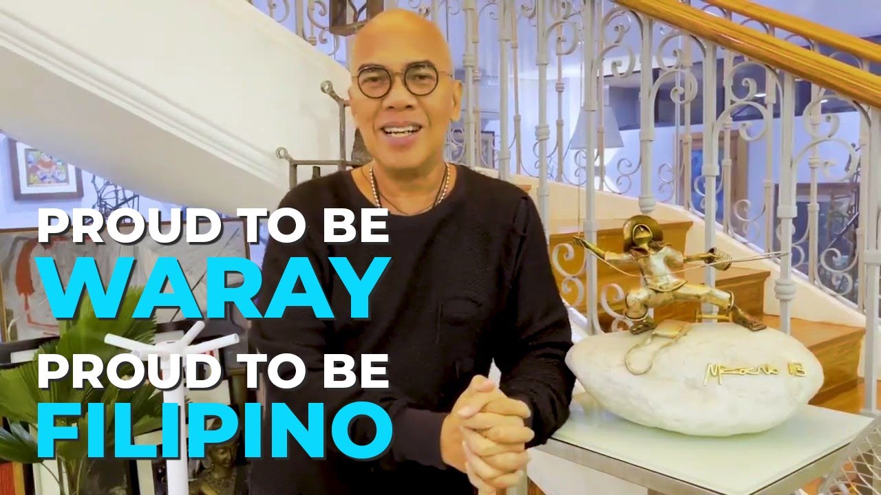 Proud To Be Waray, Proud To Be Filipino