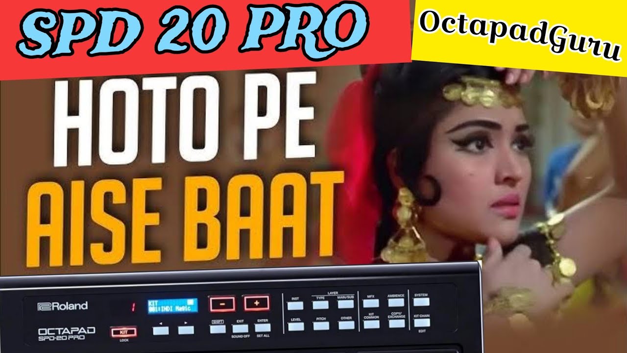 Hontho Pe Aisi Baat Patch | SPD 20 PRO PATCH | Hontho Pe Aisi Baat Song Patch On SPD 20 Pro Octapad