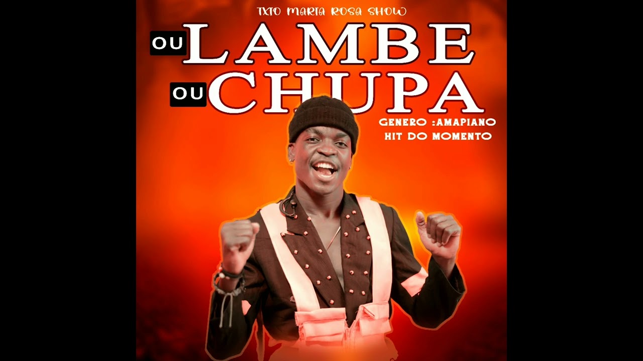 Txio Maria Rosa OU Lambe ou Chupa