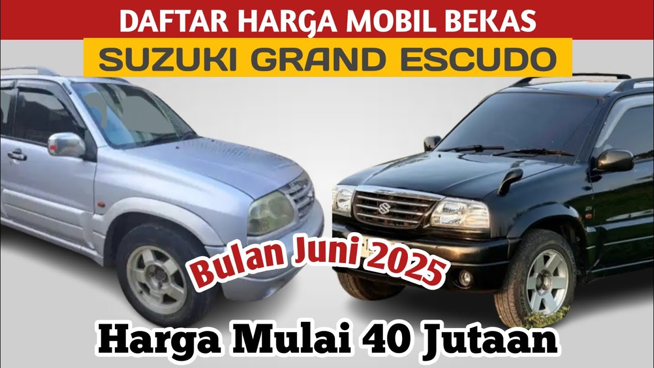 INFO HARGA MOBIL BEKAS, SUZUKI GRAND ESCUDO, DI BULAN JUNI TAHUN 2025