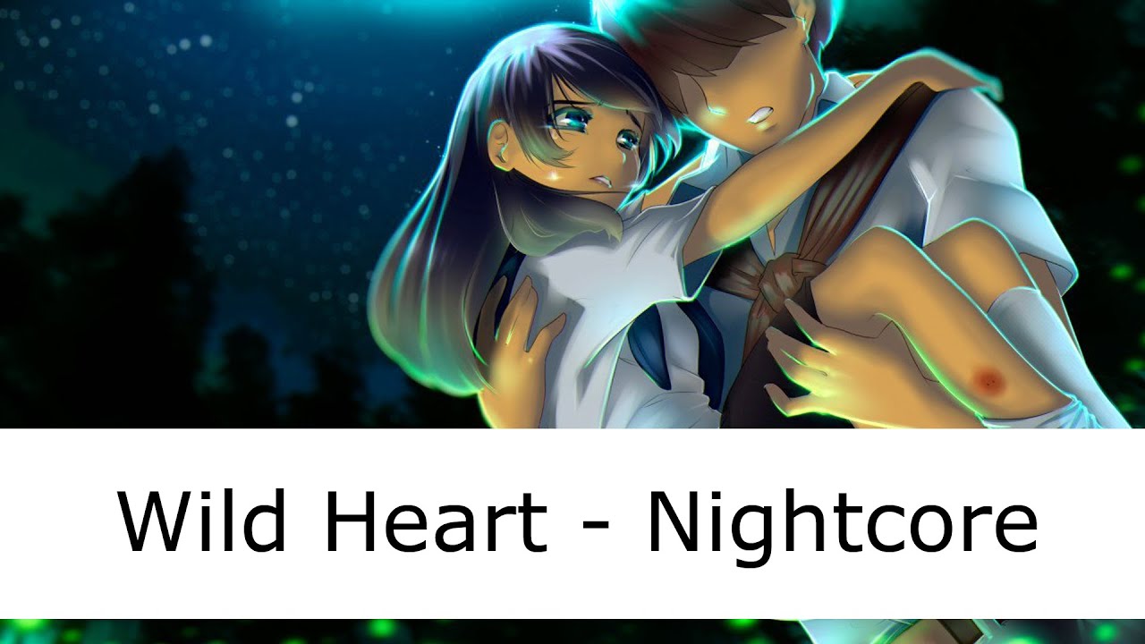Wild Heart - Nightcore