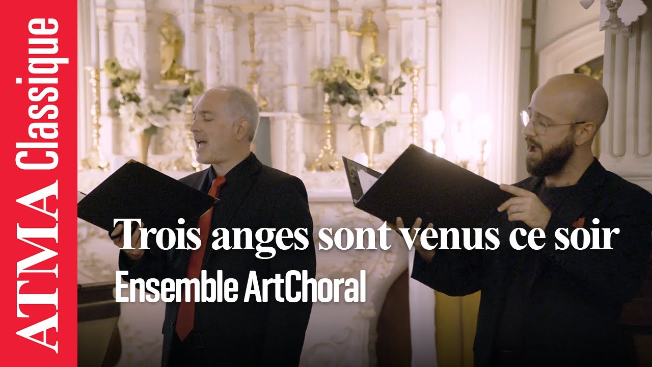 Trois anges sont venus ce soir (Augusta Holmes) - Ensemble ArtChoral