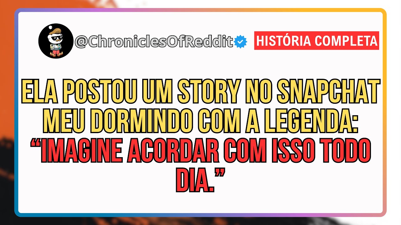 Ela Postou Um Story Meu Dormindo No Snapchat Com a Legenda: 