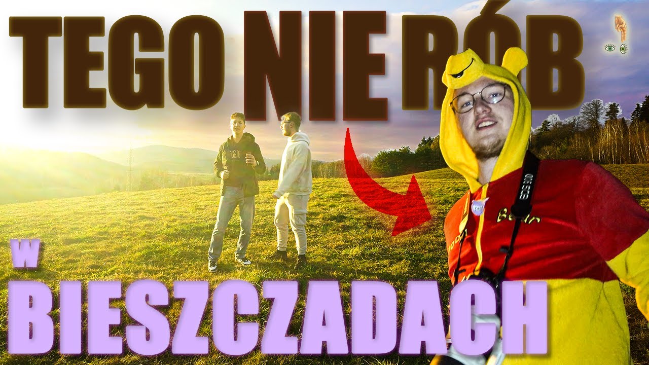 Czego NIE ROBIĆ w BIESZCZADACH! (vlog)