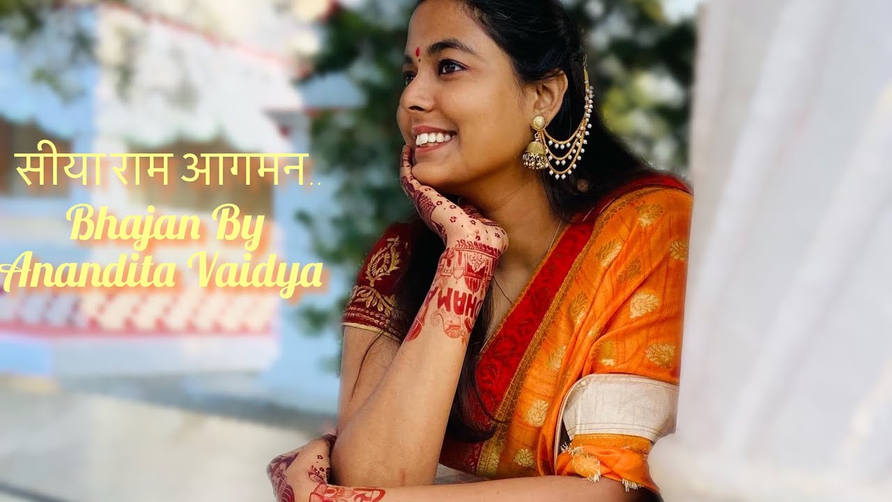 Ram Siya Aagman bhajan || Anandita Vaidya || Mere Angana mai Ram aayenge