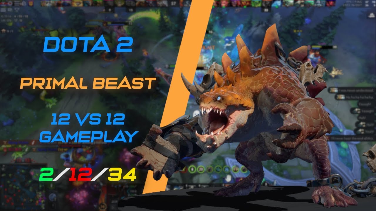 Dota 2 12v12 Primal Beast Gameplay | Unstoppable Rampage And Total Map Chaos!