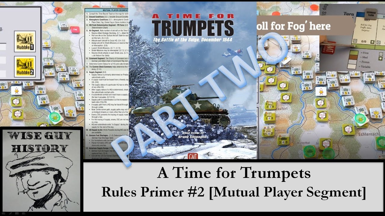 A Time for Trumpets - Rules Primer #2 [Mutual Player Segment (Air, Weather, Supply, Fuel)]