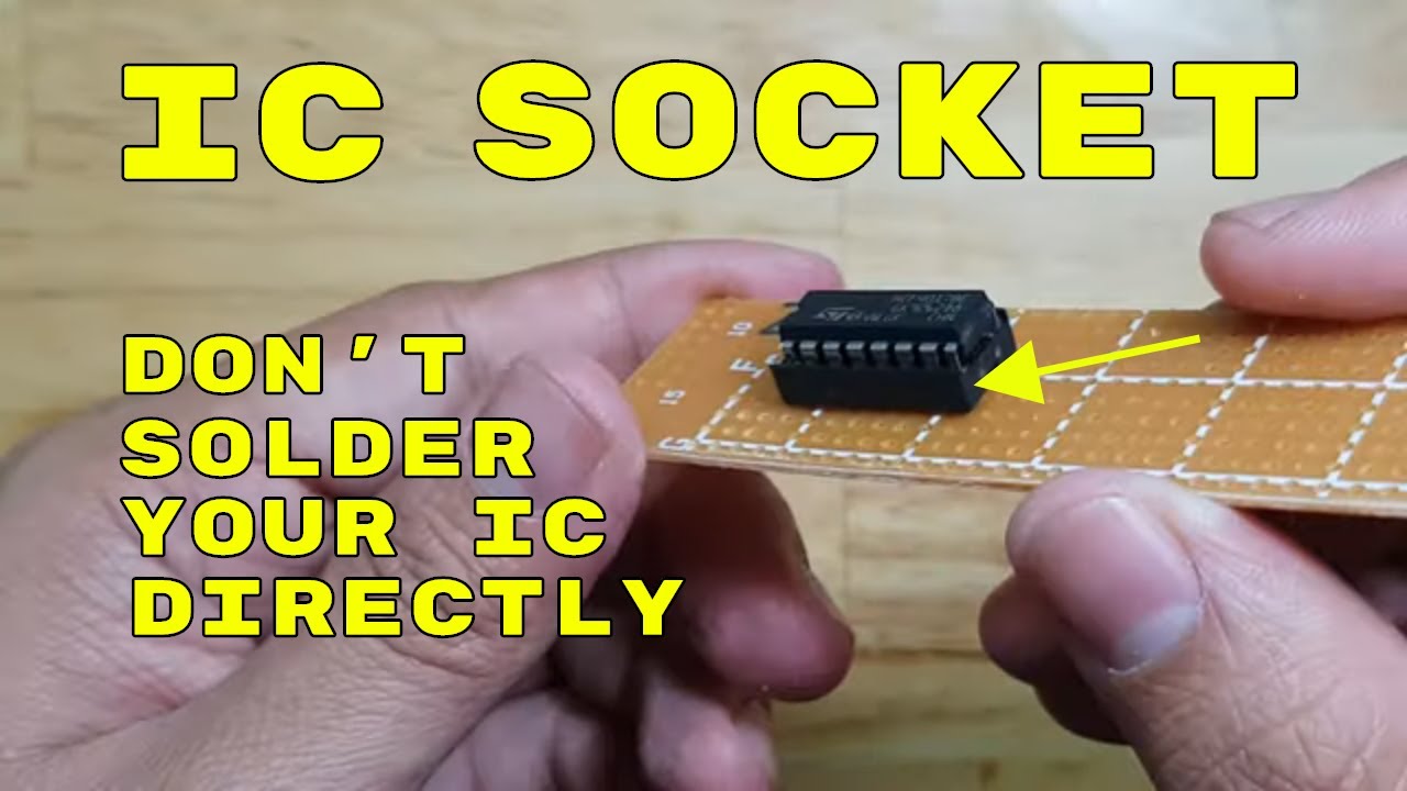 USE IC SOCKET AND SAVE COST ON YOUR ELECTRONICS PROJECTS AND PROTOTYPES - IC Socket Soldering.