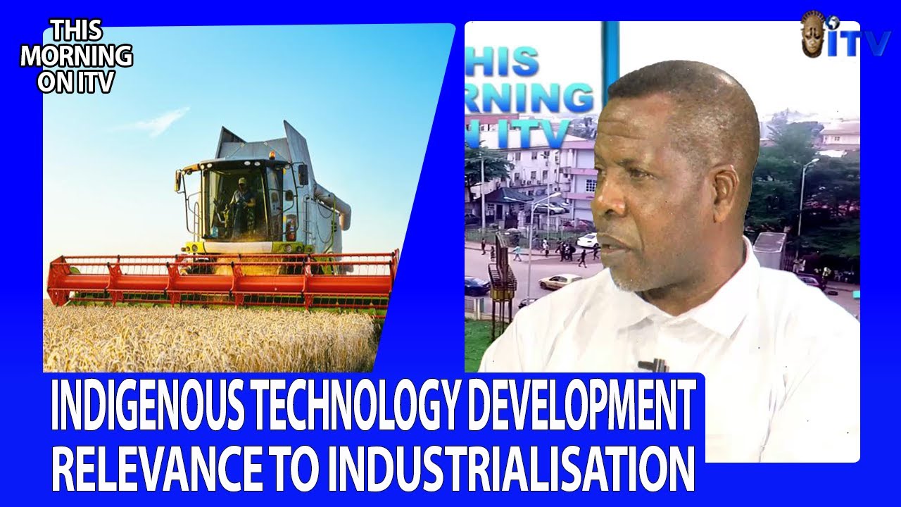 Indigenous Technology Development: Relevance To Industrialisation In Nigeria | TMI