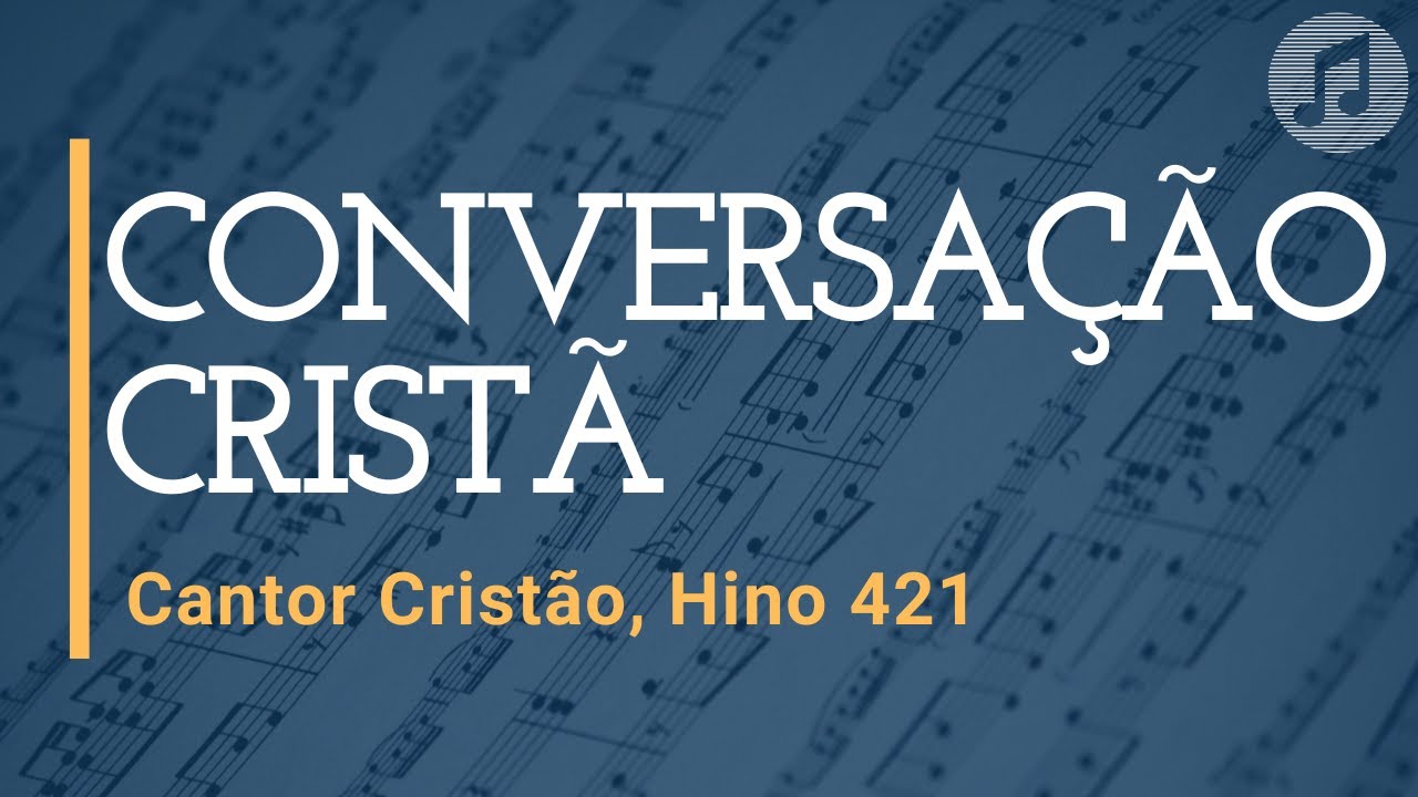 Cantor Cristão, Hino 421 