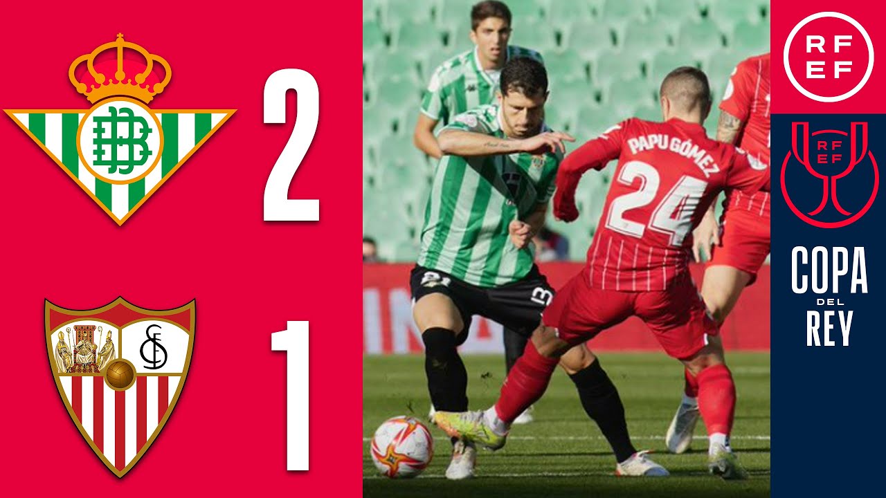 RESUMEN | Real Betis Balompié 2-1 Sevilla FC | Copa del Rey | Octavos de final