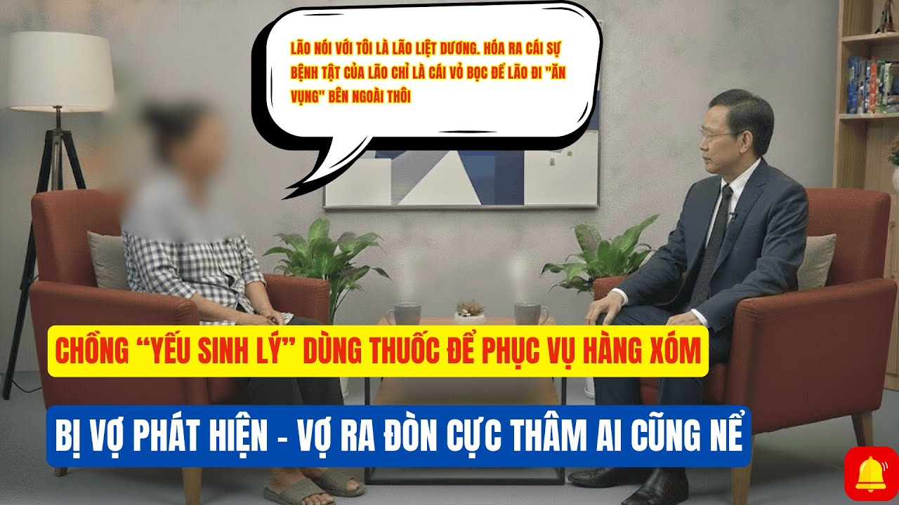 Phát Hiện Chồng 'Yếu Si.nh Lý' Dùng Thuốc Để Phục Vụ Hàng Xóm - Vợ Ra Đòn Cực Thâm Ai Cũng Nể