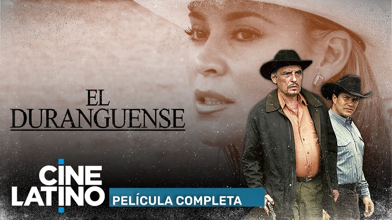 El Duranguense | Película completa | Acción a la mexicana | Cinelatino