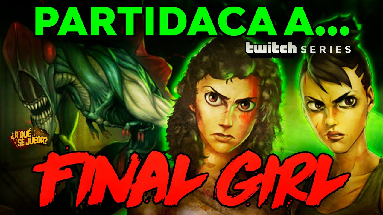 TWITCH SERIES: PARTIDACA A... Final Girl - Into the Void