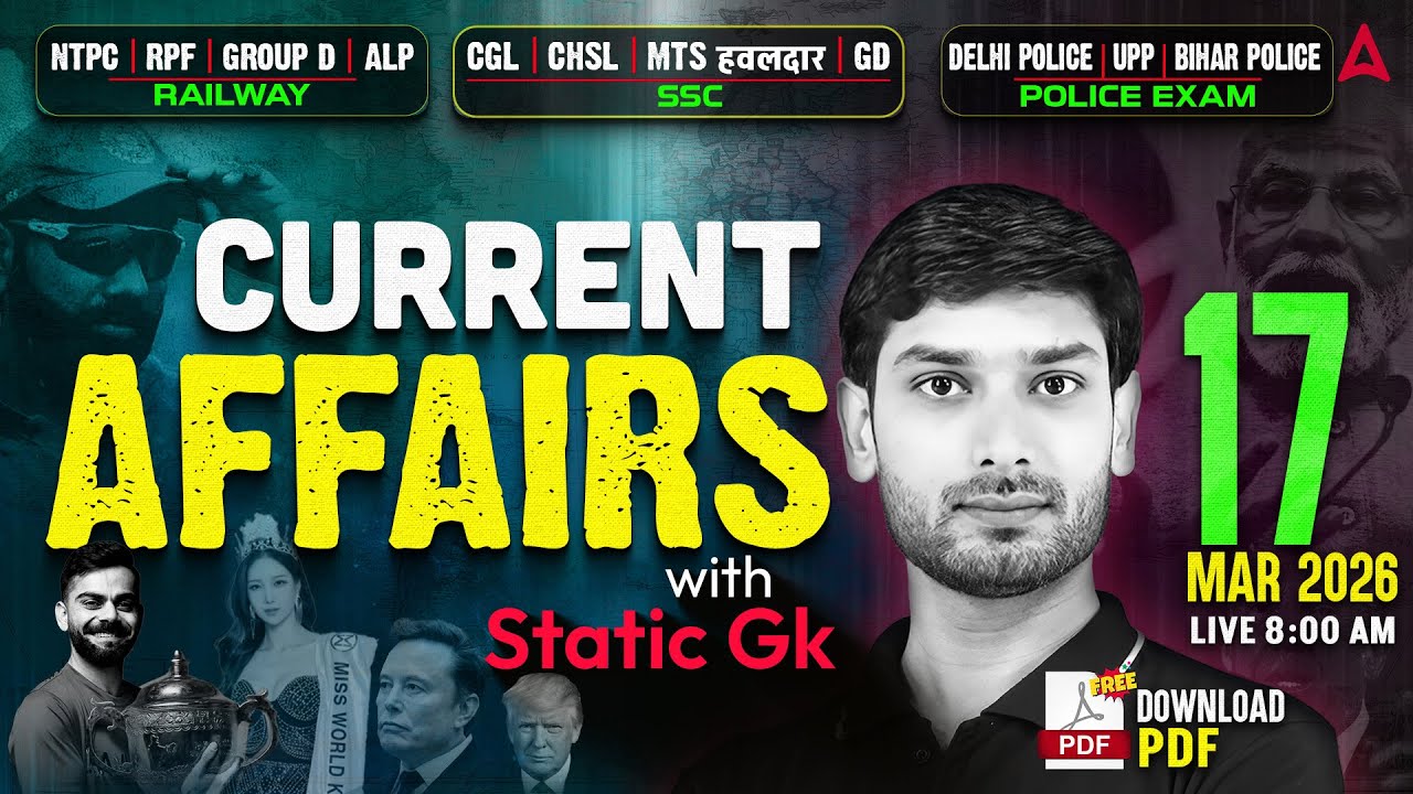 Current Affairs Today | 17 March Current Affairs 2026 for SSC & Railway | Static GK By Ashutosh Sir