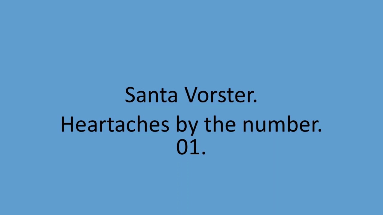 Santa Vorster - Heartaches by the number. 01.