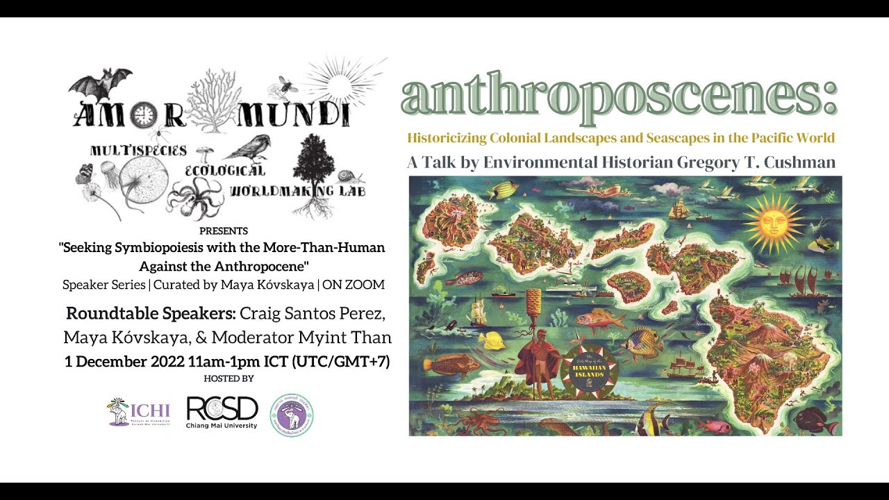 Gregory Cushman: anthroposcenes, Historicizing Colonial Landscapes and Seascapes in the Pacific