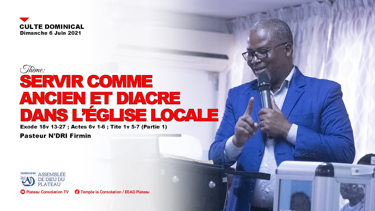 SERVIR COMME ANCIEN ET DIACRE DANS L’ÉGLISE LOCALE (Partie 1) | Pasteur N'DRI Firmin