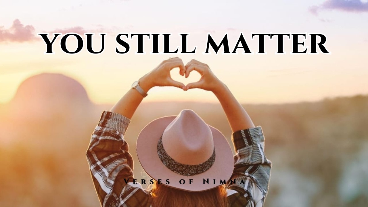 The World Still Loves You | A Soft Healing Song for Heavy Hearts | Verses of Nimna