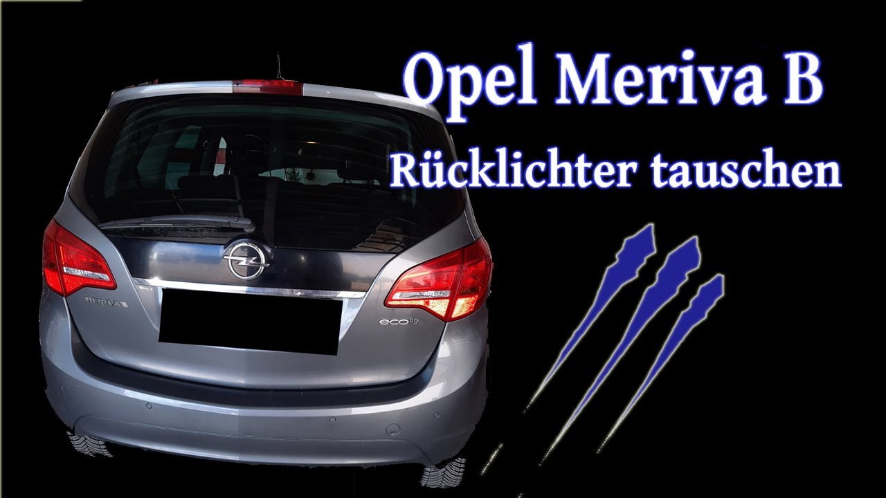 Opel Meriva B Rücklichter wechseln - Tutorial