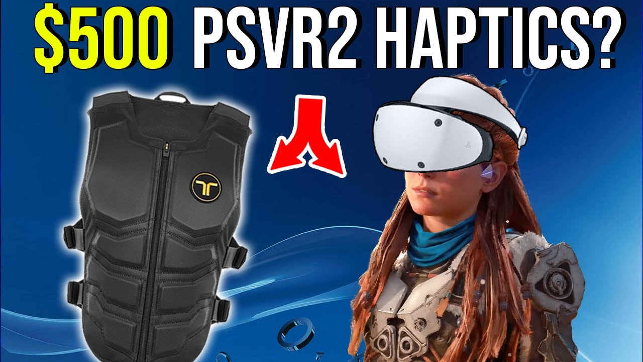 $500 PSVR2 Haptic Vest Worth It?