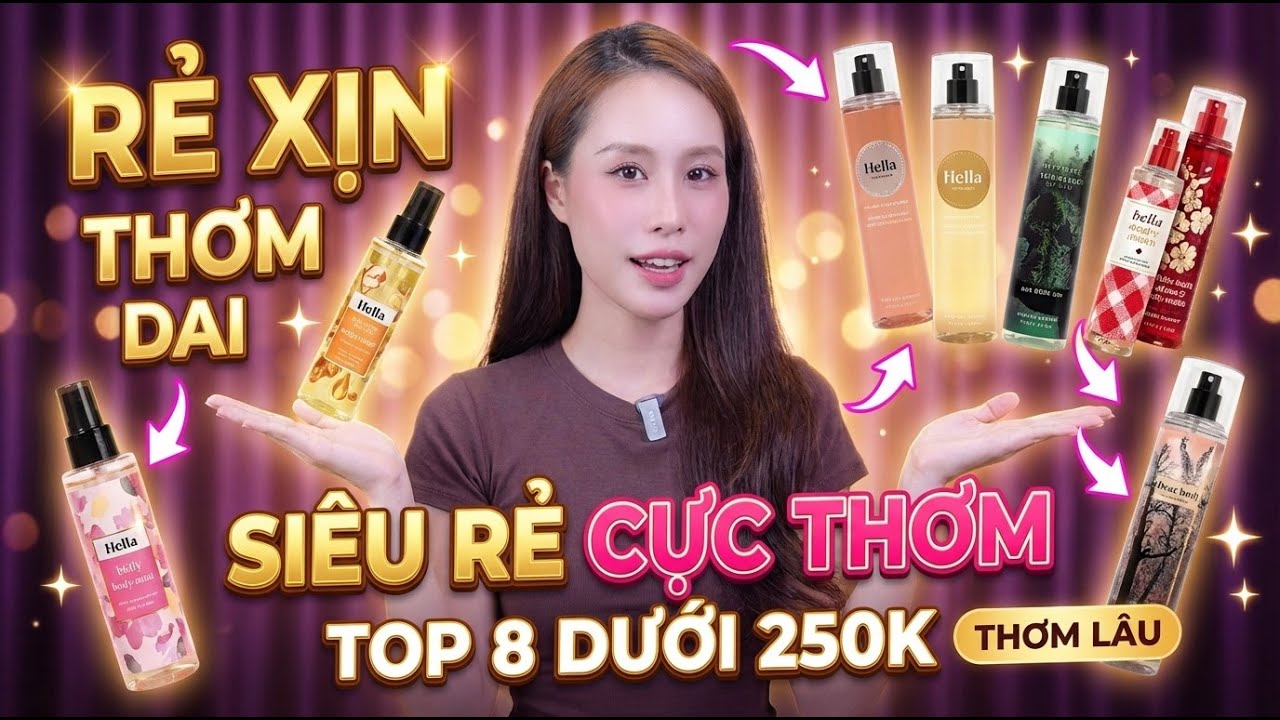 TOP 8 BODY MIST GIÁ RẺ DƯỚI 250K HƯƠNG THƠM LÂU CHO HSSV