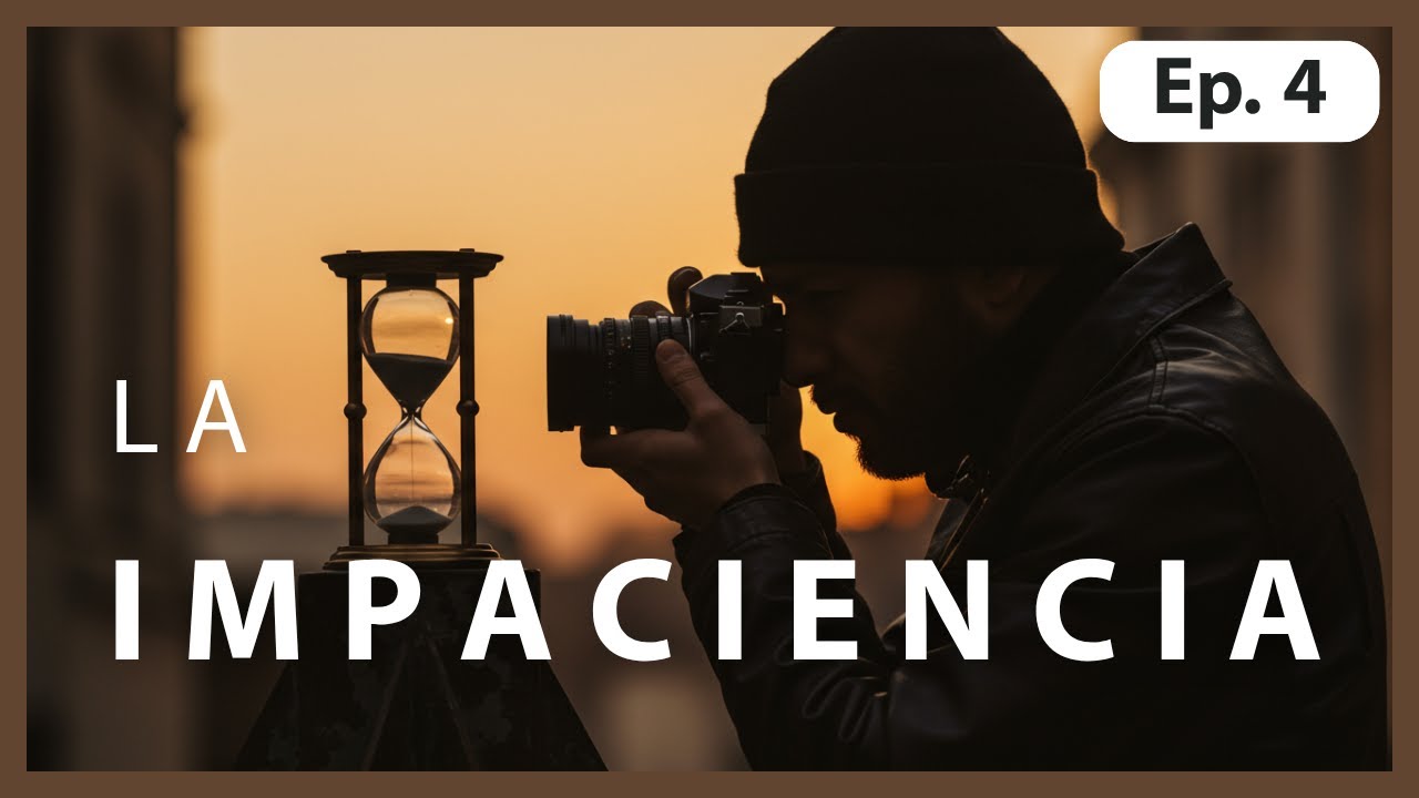 ⏳ Las EMOCIONES del FOTÓGRAFO – Ep.4: IMPACIENCIA | Fotografía callejera