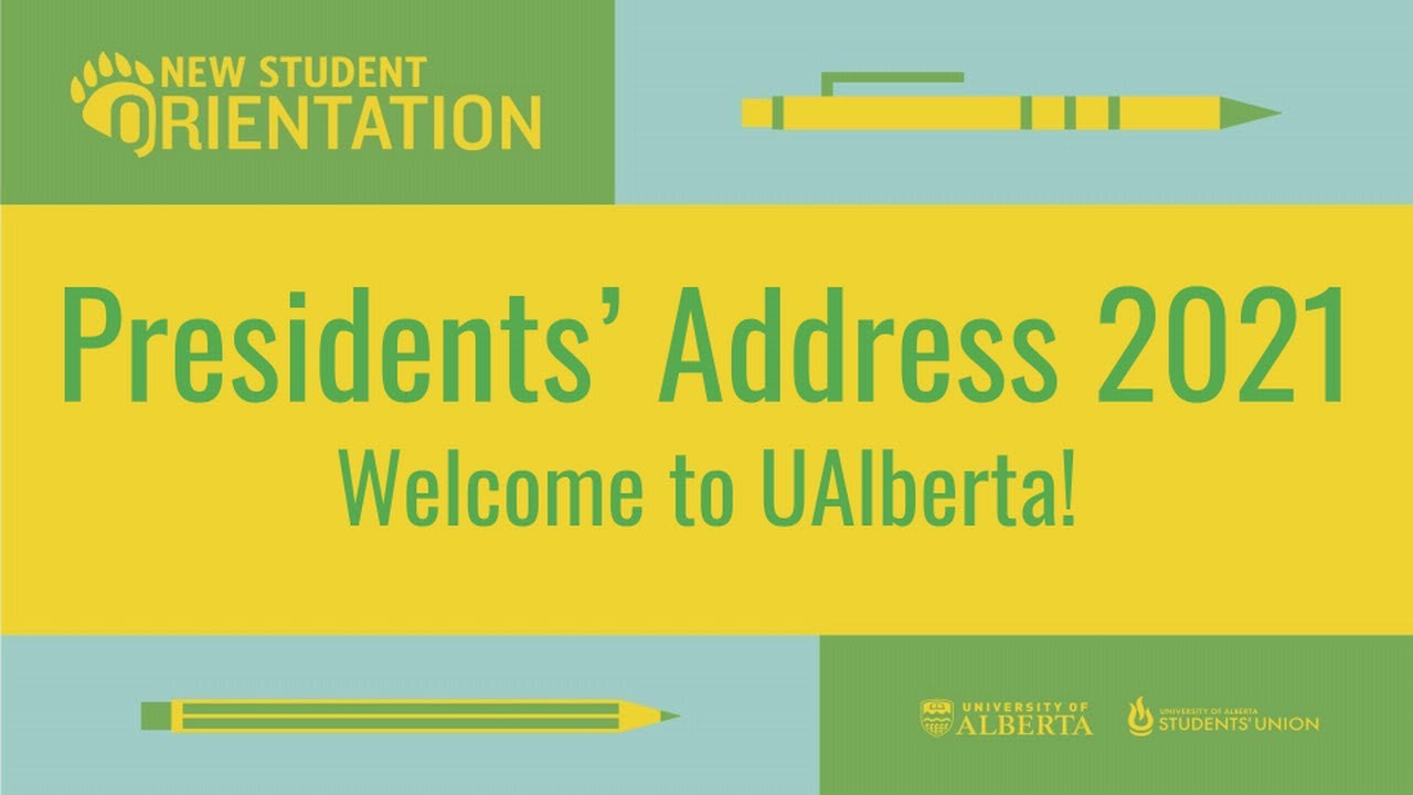 President's Address - UAlberta New Student Orientation 2021
