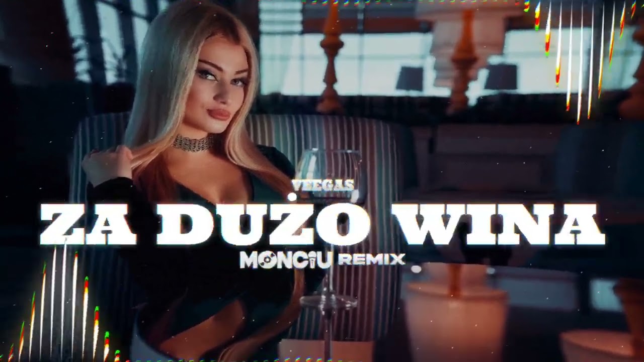 Veegas - Za dużo wina (Monciu Remix)