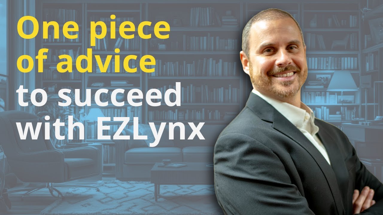 🎓 One piece of advice if you're using EZLynx