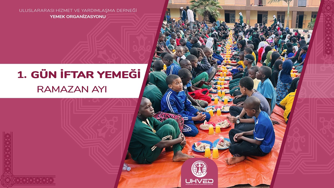 1. Gün İftar Yemeği (Afrika) - Ramazan İyilik Sefer | UHVED
