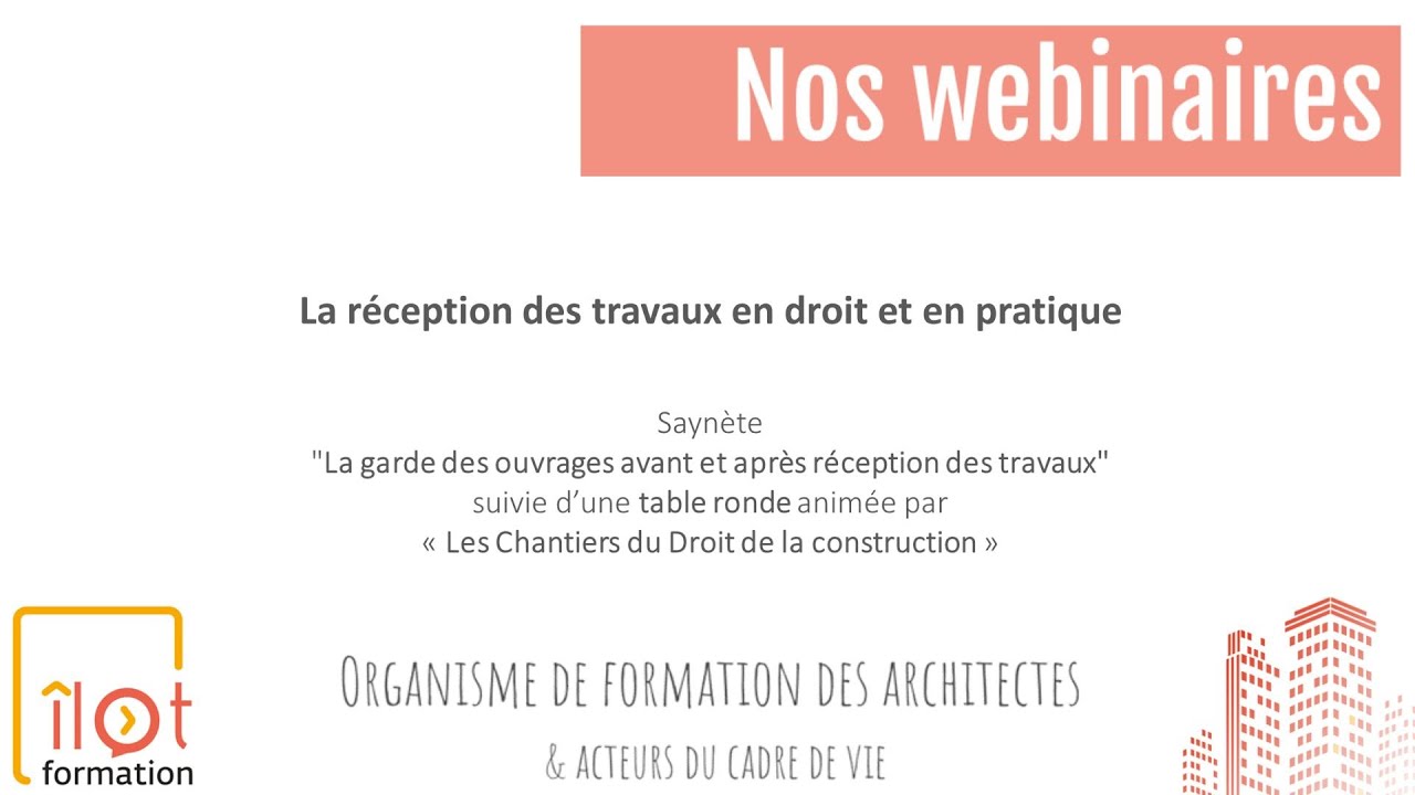 La réception des travaux en droit et en pratique : saynète suivie d'une table ronde _CDC