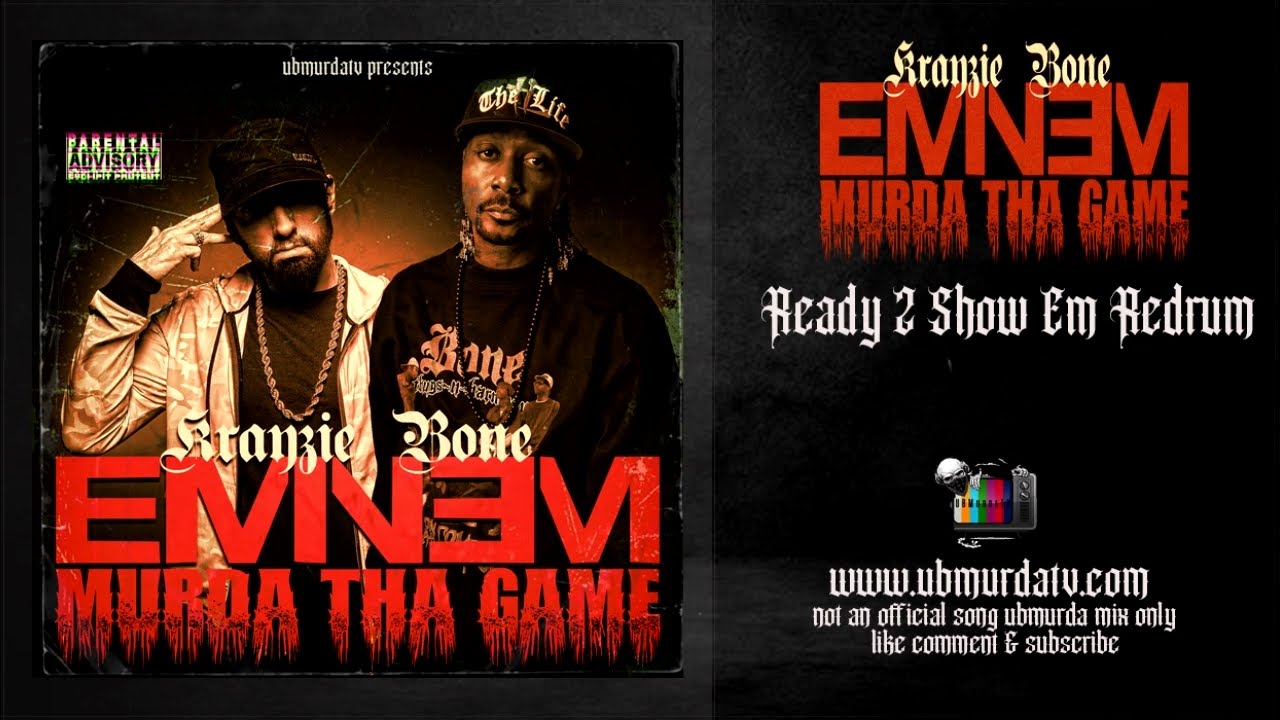 Krayzie Bone | Eminem - Ready 2 Show Em Redrum
