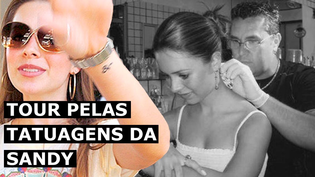 QUAIS SÃO TODAS AS TATUAGENS DA SANDY?