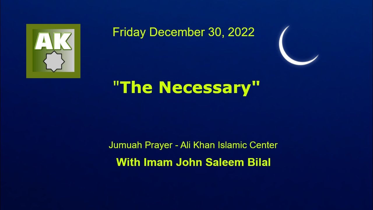 The Necessary with Imam John Bilal II