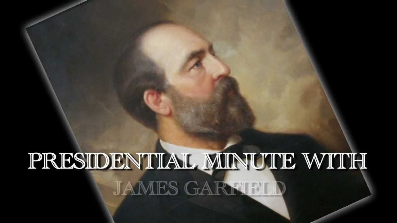 Presidential Minute With James Garfield