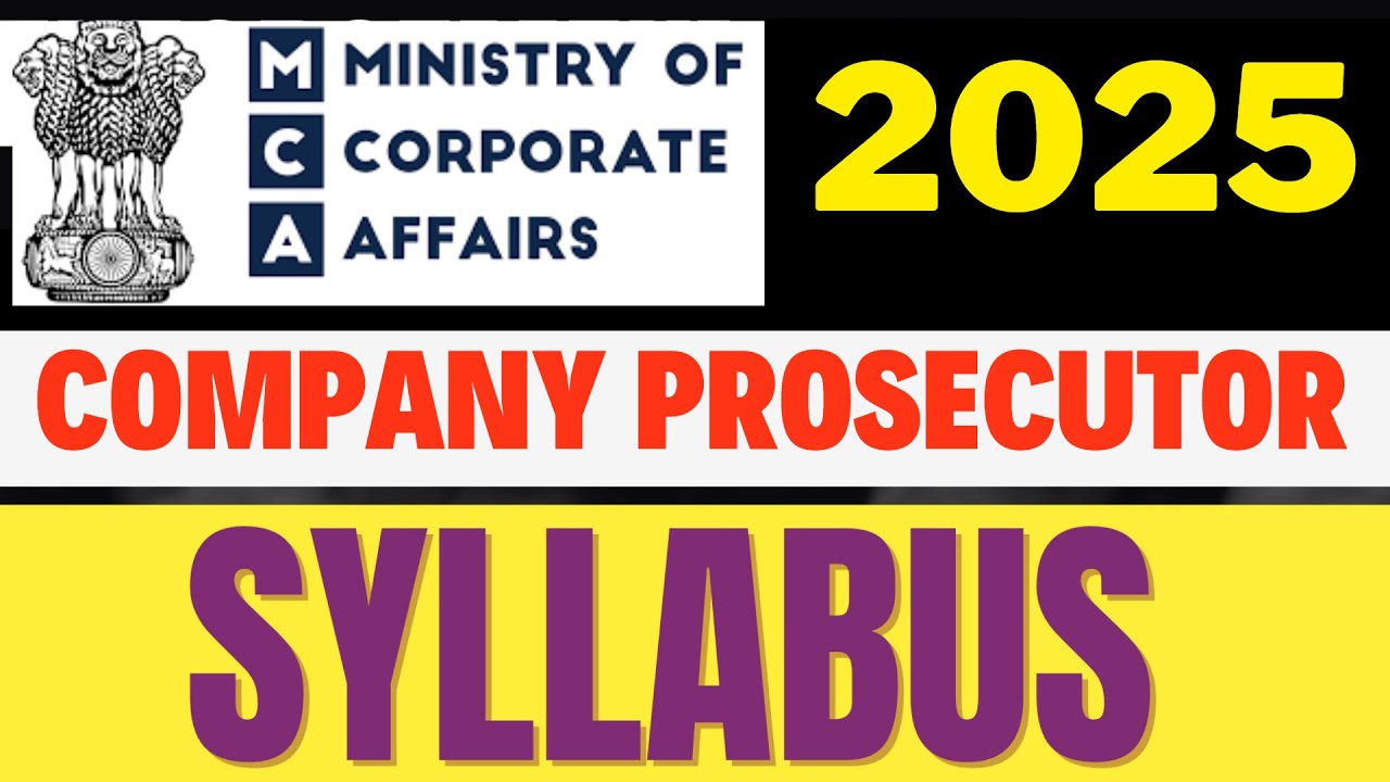 Company Prosecutor in Ministry of Corporate Affairs Syllabus 2025 | Detailed Exam Pattern 2025 UPSC