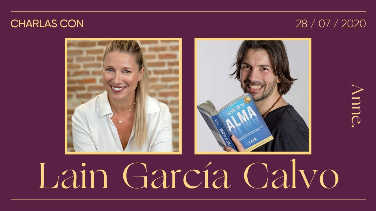 La voz de tu alma | Charla con Lain García Calvo