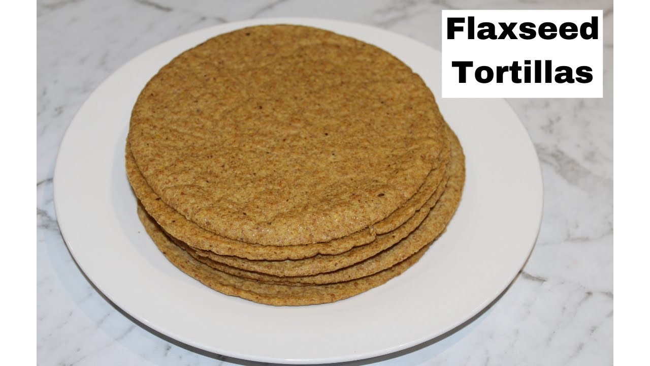 HOW TO MAKE FLAXSEED TORTILLAS / LOW CARB TORTILLAS /GLUTEN FREE TORTILLAS #tortillas #lowcarb