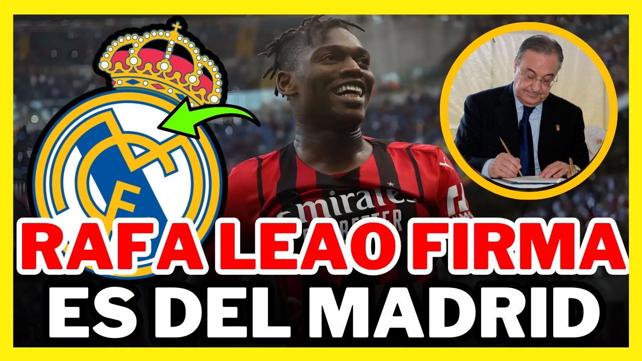 ✅¡BUENA NOTICIA! EL REAL MADRID FICHA A RAFAEL LEAO / NOTICIAS DEL REAL MADRID HOY