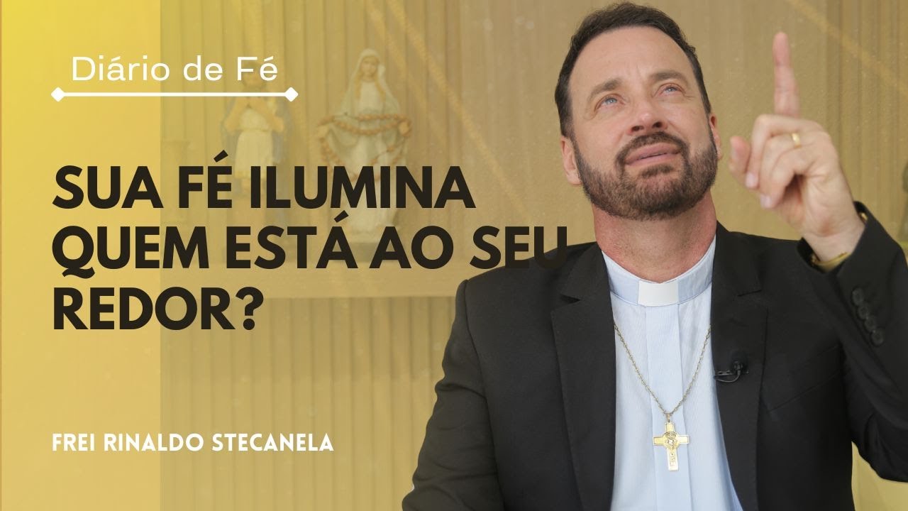 Sua fé ilumina quem está ao seu redor? | Diário de Fé (Mc 4,21-25)
