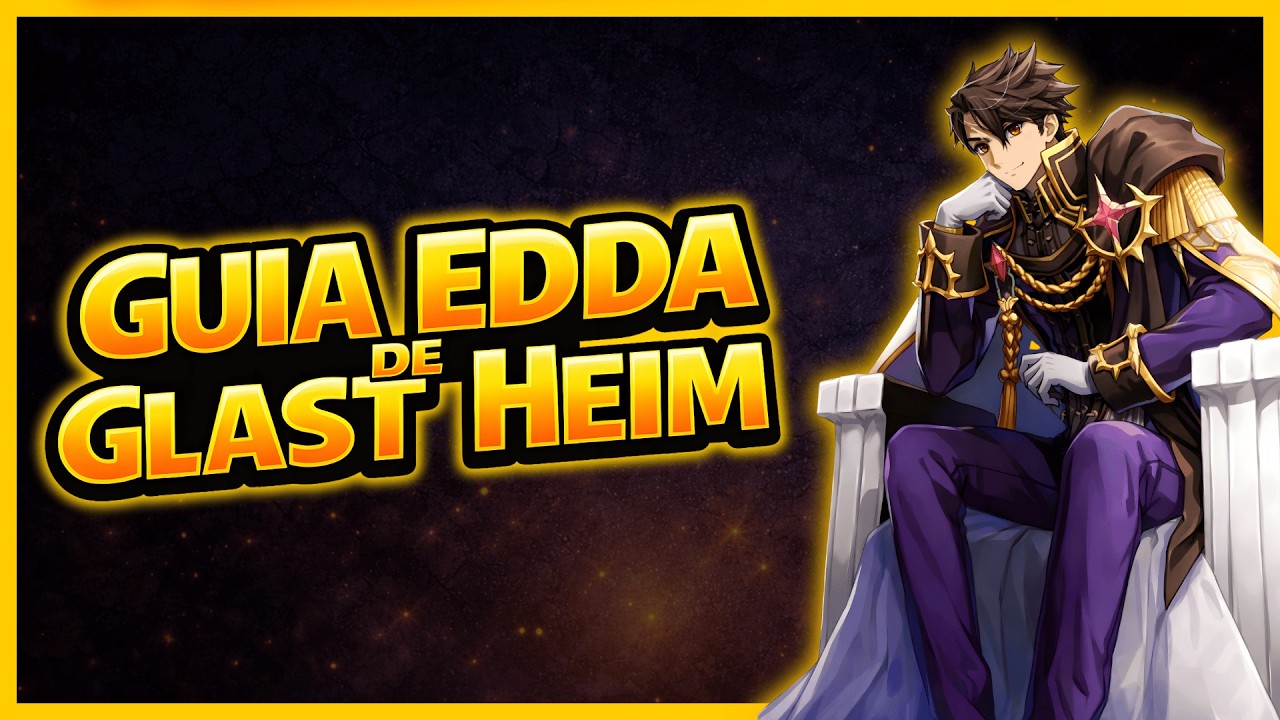 EDDA DE GLASTHEIM – Guia Completo Ragnarok Latam