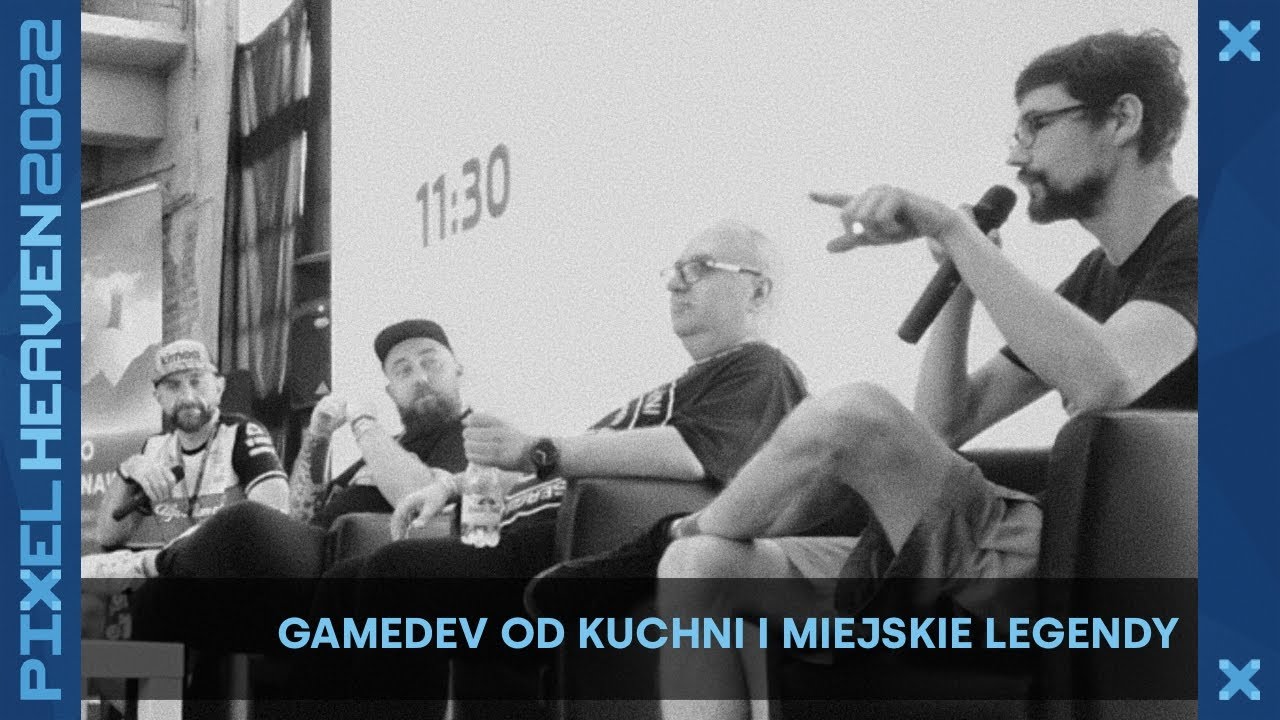 Gamedev od kuchni i miejskie legendy @ Pixel Heaven 2022 (pl)