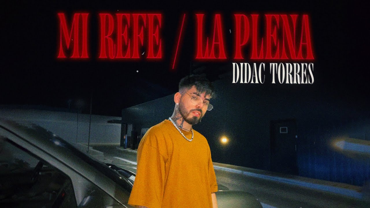 Didac Torres - Mi Refe / La Plena (Video Oficial)