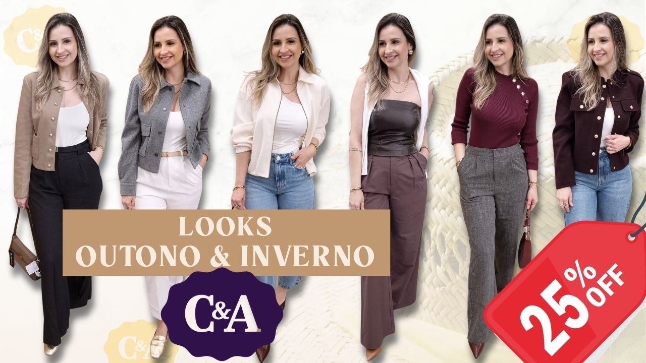 Provador C&A com looks de OUTONO & INVERNO, looks dia a dia