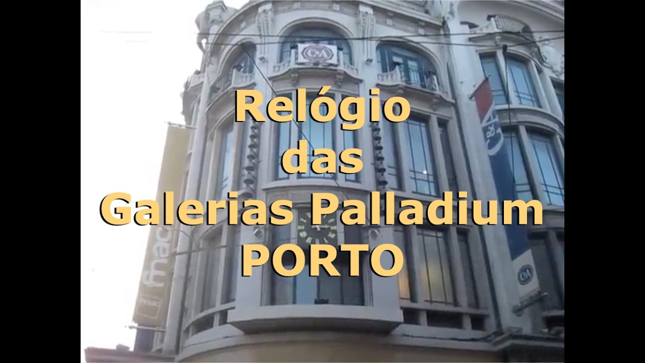 Porto - Portugal - Relógio das Galerias Palladium