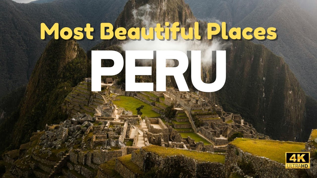 Land of Hidden Wonders: Peru | 4K Landscape Documentary