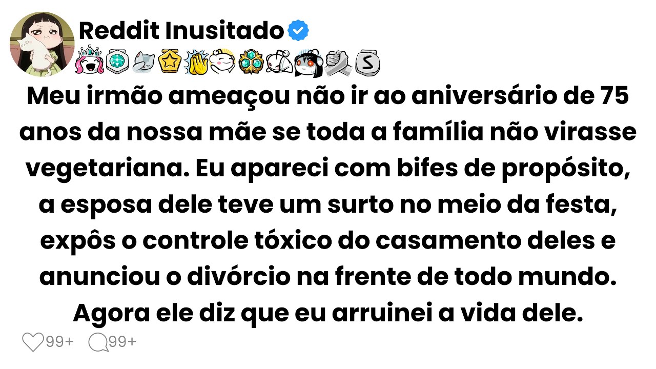Meu irmão ameaçou não ir ao aniversário de 75 anos da nossa mãe se toda a família não virasse...