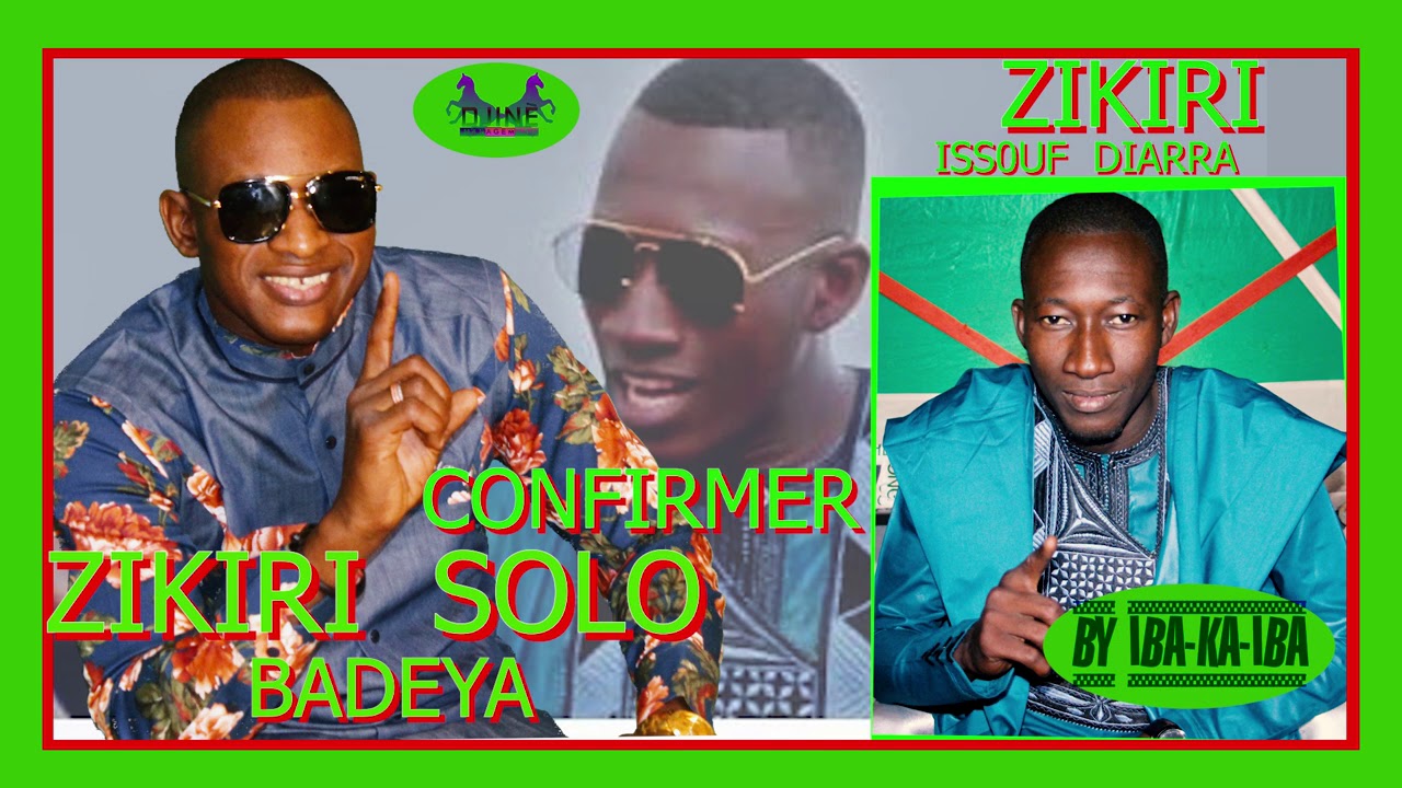ZIKIRI SOLO FEAT ZIKIRI ISSOUF DIARRA BADEYA SON OFFICIEL 2020